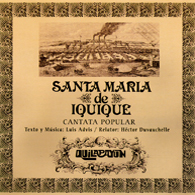 QUILAPAYUNCantata de Santa María de Iquique