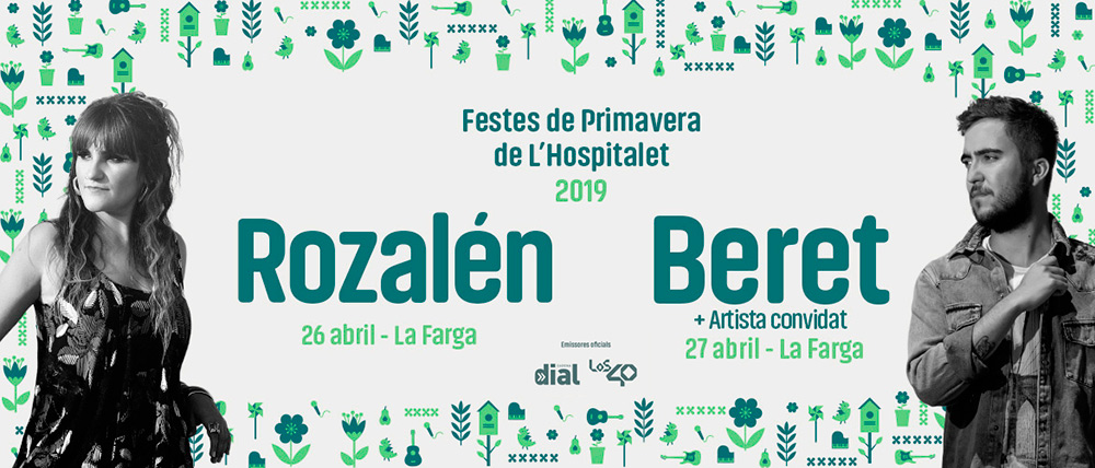 ROZALÉN Y BERET, PROTAGONISTAS DE LAS FESTES DE PRIMAVERA DE HOSPITALET 2019