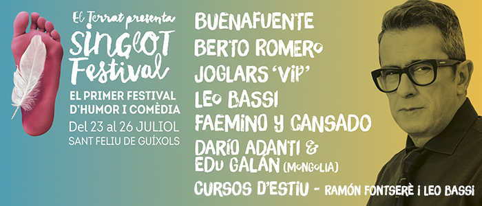 SINGLOT FESTIVAL, CUATRO DÍAS DE HUMOR Y COMEDIA EN SANT FELIU DE GUÍXOLS